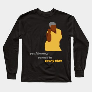 real beauty comes in every size Long Sleeve T-Shirt